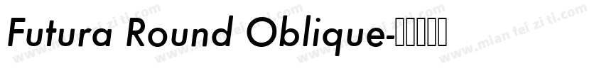 Futura Round Oblique字体转换